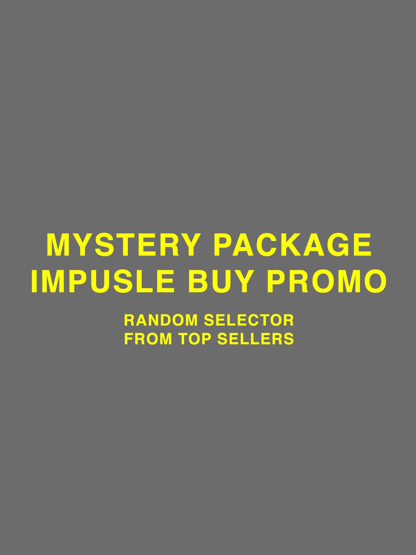 Mystery Package Impulse Buy Promo